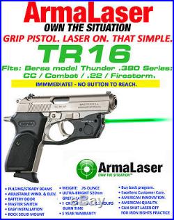 ARMALASER TR16 Green SIGHT Bersa Thunder. 380 CC/Firestorm/Combat/. 22 +Holster