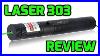 Laser 303 Green 532nm Burning Laser Pointer Review